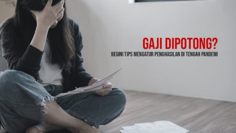 Gaji dipotong_ Begini Tips Mengatur Penghasilan di Tengah Pandemi